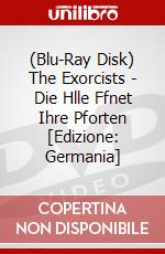 (Blu-Ray Disk) The Exorcists - Die Hlle Ffnet Ihre Pforten [Edizione: Germania] brd