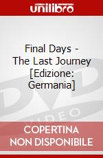 Final Days - The Last Journey [Edizione: Germania] dvd