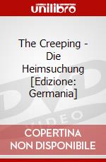 The Creeping - Die Heimsuchung [Edizione: Germania] dvd
