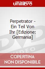 Perpetrator - Ein Teil Von Ihr [Edizione: Germania] dvd