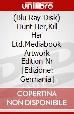 (Blu-Ray Disk) Hunt Her,Kill Her Ltd.Mediabook Artwork Edition Nr [Edizione: Germania] brd