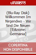 (Blu-Ray Disk) Willkommen Im Nirgendwo - Wir Sind Die Neuen [Edizione: Germania] brd