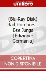 (Blu-Ray Disk) Bad Hombres - Bse Jungs [Edizione: Germania] brd