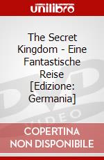 The Secret Kingdom - Eine Fantastische Reise [Edizione: Germania] dvd