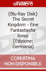 (Blu-Ray Disk) The Secret Kingdom - Eine Fantastische Reise [Edizione: Germania] brd