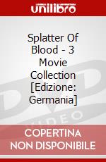 Splatter Of Blood - 3 Movie Collection [Edizione: Germania] dvd
