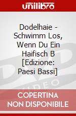 Dodelhaie - Schwimm Los, Wenn Du Ein Haifisch B [Edizione: Paesi Bassi] dvd
