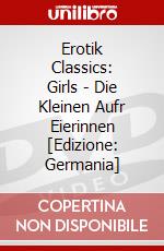Erotik Classics: Girls - Die Kleinen Aufr Eierinnen [Edizione: Germania] dvd