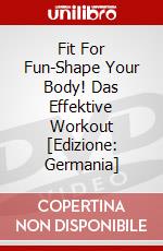 Fit For Fun-Shape Your Body! Das Effektive Workout [Edizione: Germania] dvd