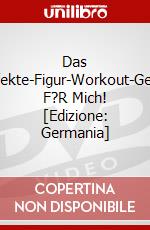 Das Perfekte-Figur-Workout-Genau F?R Mich! [Edizione: Germania] dvd