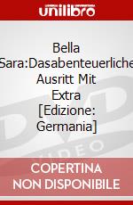 Bella Sara:Dasabenteuerliche Ausritt Mit Extra [Edizione: Germania] dvd