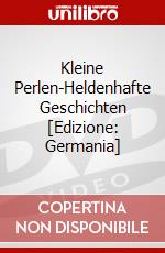 Kleine Perlen-Heldenhafte Geschichten [Edizione: Germania] dvd