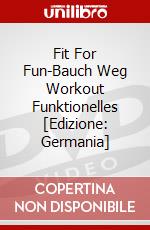 Fit For Fun-Bauch Weg Workout Funktionelles [Edizione: Germania] dvd