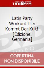 Latin Party Workout-Hier Kommt Der Kult! [Edizione: Germania] dvd