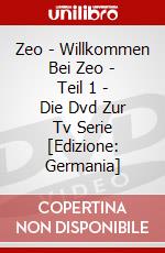 Zeo - Willkommen Bei Zeo - Teil 1 - Die Dvd Zur Tv Serie [Edizione: Germania] dvd