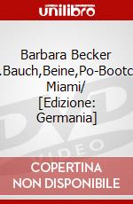 Barbara Becker Pr?S.Bauch,Beine,Po-Bootcamp Miami/ [Edizione: Germania] dvd