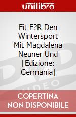 Fit F?R Den Wintersport Mit Magdalena Neuner Und [Edizione: Germania] dvd