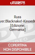 Russ Meyer:Blacknake!-Kinoedition [Edizione: Germania] dvd