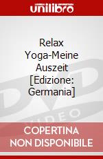 Relax Yoga-Meine Auszeit [Edizione: Germania] dvd