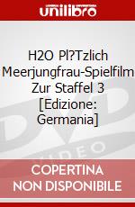 H2O Pl?Tzlich Meerjungfrau-Spielfilm Zur Staffel 3 [Edizione: Germania] dvd