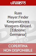 Russ Meyer:Finder Keeperslovers Weepers-Kinoed. [Edizione: Germania] dvd