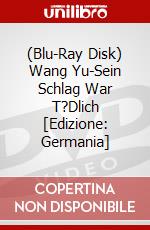 (Blu-Ray Disk) Wang Yu-Sein Schlag War T?Dlich [Edizione: Germania] brd