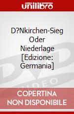 D?Nkirchen-Sieg Oder Niederlage [Edizione: Germania] dvd