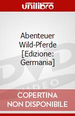 Abenteuer Wild-Pferde [Edizione: Germania] dvd