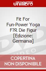 Fit For Fun-Power Yoga F?R Die Figur [Edizione: Germania] dvd