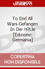 To End All Wars-Gefangen In Der H?Lle [Edizione: Germania] dvd