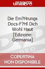 Die Ern?Hrungs Docs-F?Hl Dich Wohl Haut [Edizione: Germania] dvd