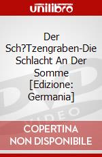 Der Sch?Tzengraben-Die Schlacht An Der Somme [Edizione: Germania] dvd