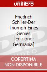 Friedrich Schiller-Der Triumph Eines Genies [Edizione: Germania] dvd