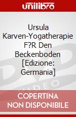 Ursula Karven-Yogatherapie F?R Den Beckenboden [Edizione: Germania] dvd