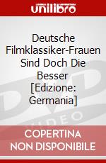 Deutsche Filmklassiker-Frauen Sind Doch Die Besser [Edizione: Germania] dvd