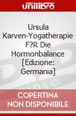 Ursula Karven-Yogatherapie F?R Die Hormonbalance [Edizione: Germania] dvd
