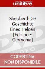 Shepherd-Die Geschichte Eines Helden [Edizione: Germania] dvd