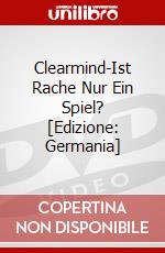 Clearmind-Ist Rache Nur Ein Spiel? [Edizione: Germania] dvd