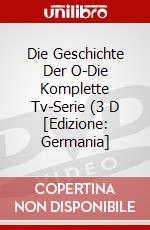 Die Geschichte Der O-Die Komplette Tv-Serie (3 D [Edizione: Germania] dvd