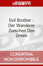 Evil Brother - Der Wanderer Zwischen Den Zeiten dvd