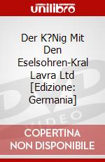 Der K?Nig Mit Den Eselsohren-Kral Lavra Ltd [Edizione: Germania] dvd