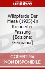 Wildpferde Der Mesa (1925)-In Kolorierter Fassung [Edizione: Germania] dvd