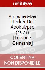 Amputiert-Der Henker Der Apokalypse (1973) [Edizione: Germania] dvd