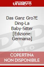 Das Ganz Gro?E Ding-La Baby-Sitter [Edizione: Germania] dvd