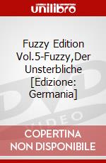 Fuzzy Edition Vol.5-Fuzzy,Der Unsterbliche [Edizione: Germania] dvd