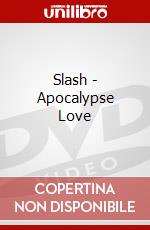 Slash - Apocalypse Love dvd