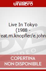Live In Tokyo (1988 - Feat.m.knopfler/e.john) dvd