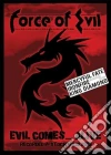 Force Of Evil - Evil Comes...Alive dvd