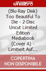 (Blu-Ray Disk) Too Beautiful To Die - 2-Disc Uncut Limited Edition Mediabook (Cover A) - Limitiert Auf 333 Stck [Edizione: Germania] brd