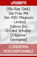 (Blu-Ray Disk) Die Frau Mit Der 45Er Magnum - Limited Edition Im O-Card Schuber [Edizione: Germania] brd
